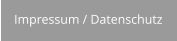 Impressum / Datenschutz